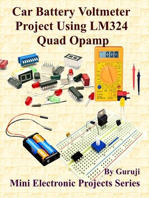 cover image of Car Battery Voltmeter Project Using LM324 Quad Opamp